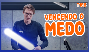 Vencendo o medo
